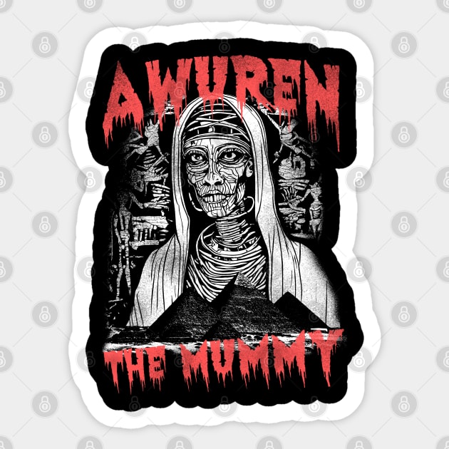 The Mummy Sticker by AwurenSaja